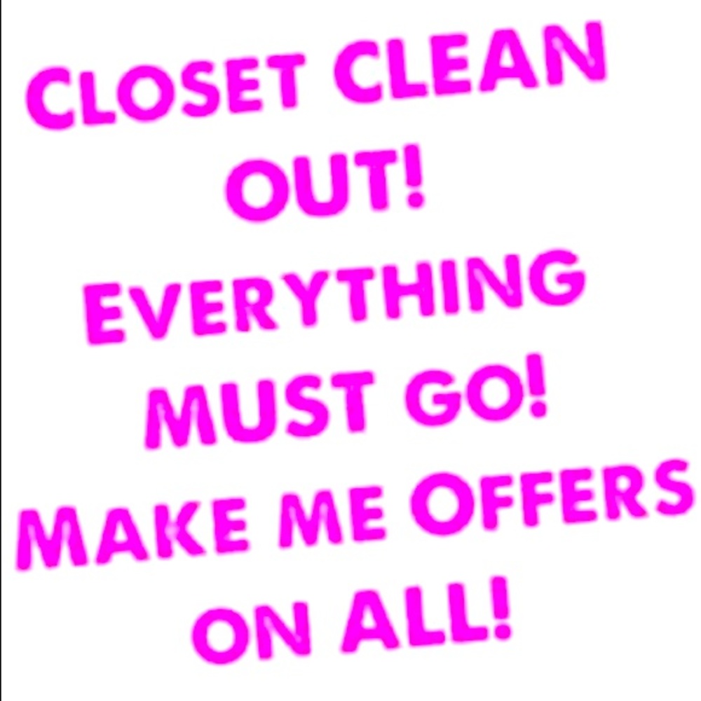 Everything must go! Makeup, jewelry, shoes, purses, EVERYTHING! Make me offers!